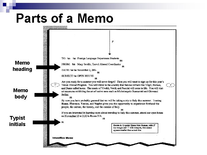 Parts of a Memo heading Memo body Typist initials 