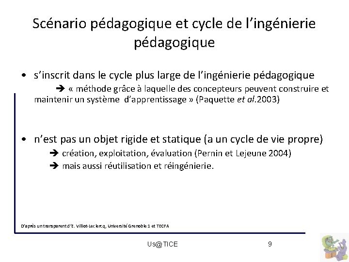 Scénario pédagogique et cycle de l’ingénierie pédagogique • s’inscrit dans le cycle plus large