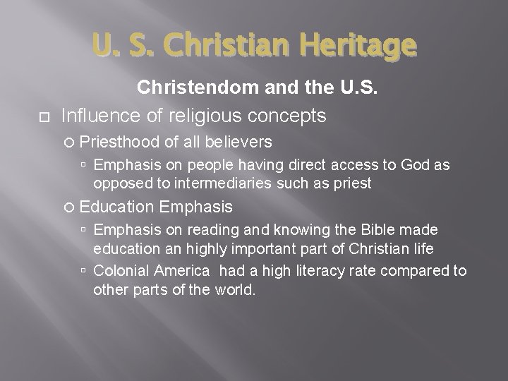 U. S. Christian Heritage Christendom and the U. S. Influence of religious concepts Priesthood