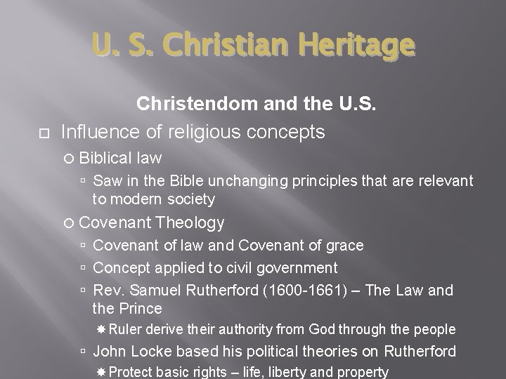 U. S. Christian Heritage Christendom and the U. S. Influence of religious concepts Biblical