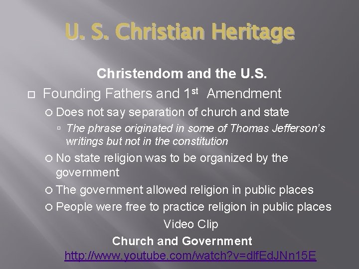 U. S. Christian Heritage Christendom and the U. S. Founding Fathers and 1 st