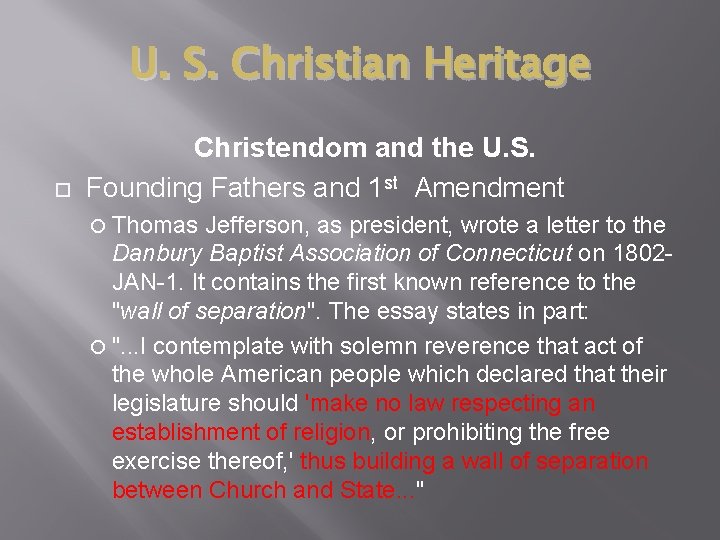 U. S. Christian Heritage Christendom and the U. S. Founding Fathers and 1 st