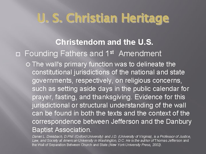 U. S. Christian Heritage Christendom and the U. S. Founding Fathers and 1 st