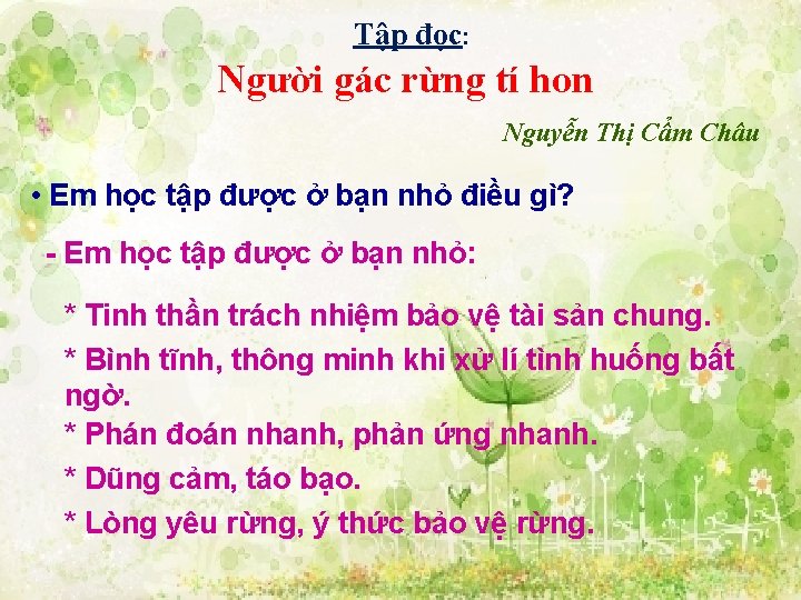 Tập đọc: Người gác rừng tí hon Nguyễn Thị Cẩm Châu • Em học