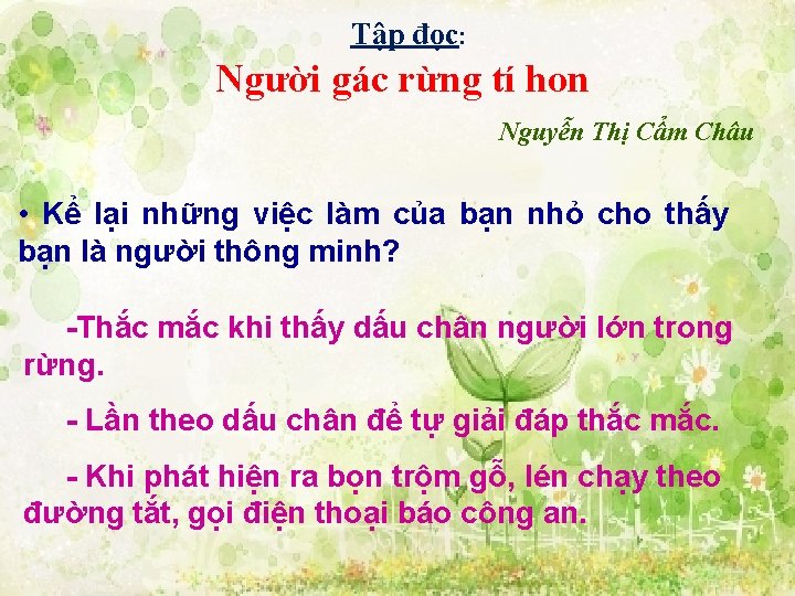 Tập đọc: Người gác rừng tí hon Nguyễn Thị Cẩm Châu • Kể lại