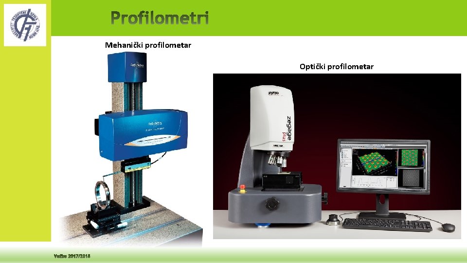 Mehanički profilometar Optički profilometar 