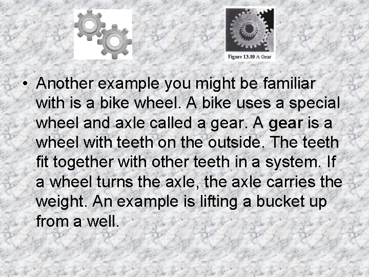 • Another example you might be familiar with is a bike wheel. A • Another example you might be familiar with is a bike wheel. A