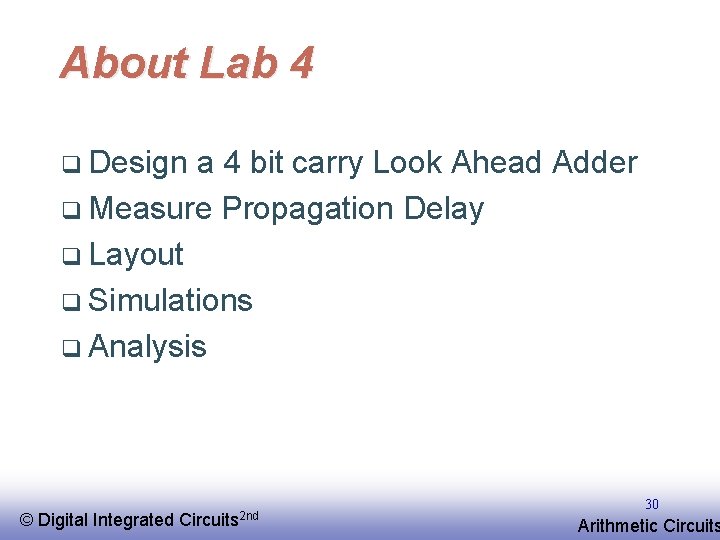 About Lab 4 q Design a 4 bit carry Look Ahead Adder q Measure