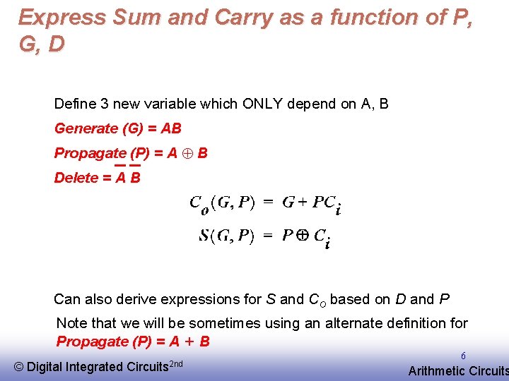Express Sum and Carry as a function of P, G, D Define 3 new