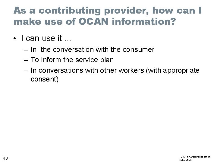 As a contributing provider, how can I make use of OCAN information? • I