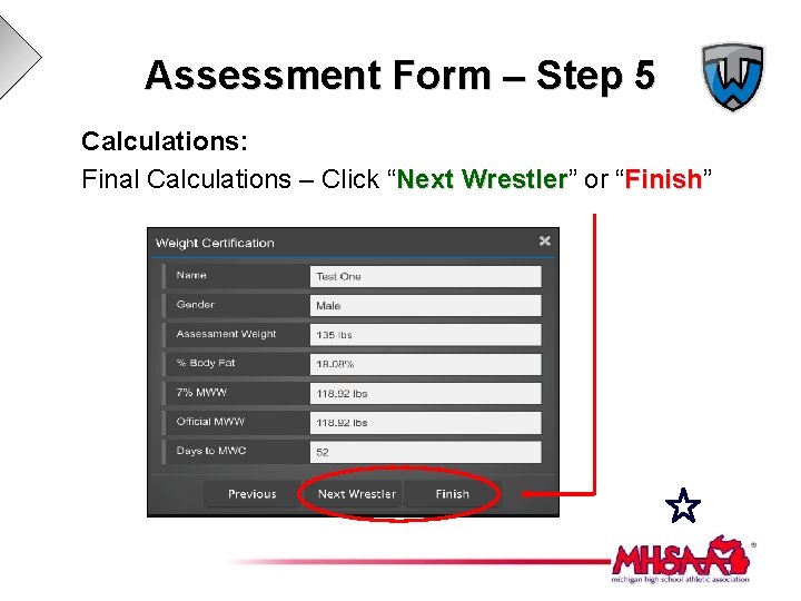 Assessment Form – Step 5 Calculations: Final Calculations – Click “Next Wrestler” Wrestler or