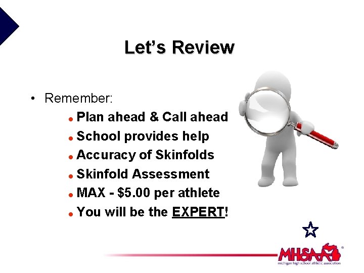 Let’s Review • Remember: = Plan ahead & Call ahead = School provides help