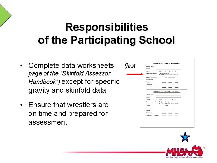 Responsibilities of the Participating School • Complete data worksheets page of the “Skinfold Assessor