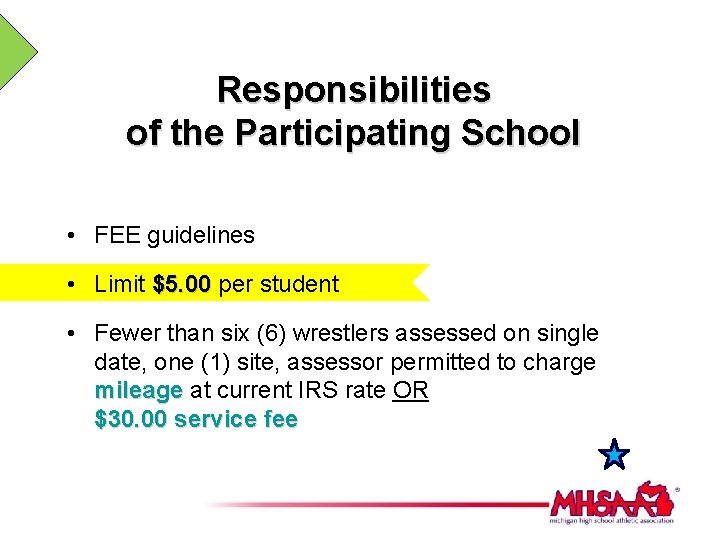 Responsibilities of the Participating School • FEE guidelines • Limit $5. 00 per student