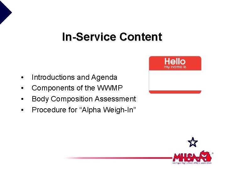 In-Service Content • • Introductions and Agenda Components of the WWMP Body Composition Assessment