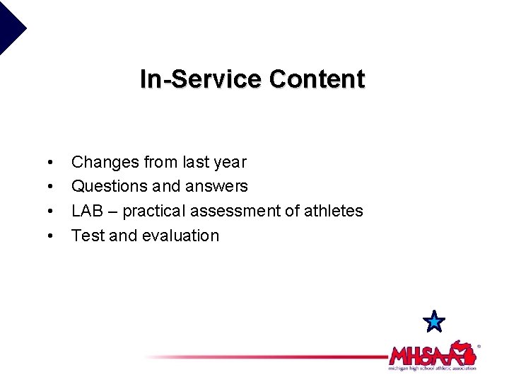 In-Service Content • • Changes from last year Questions and answers LAB – practical