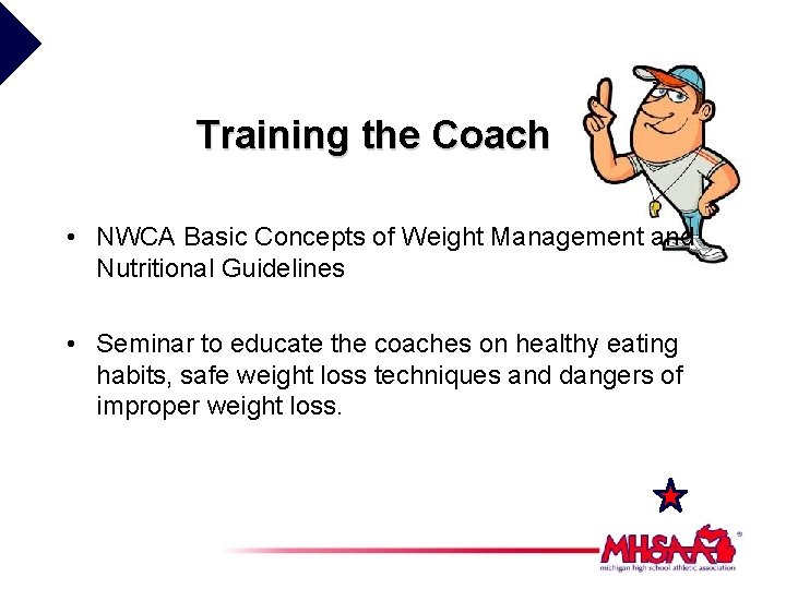 Training the Coach • NWCA Basic Concepts of Weight Management and Nutritional Guidelines •
