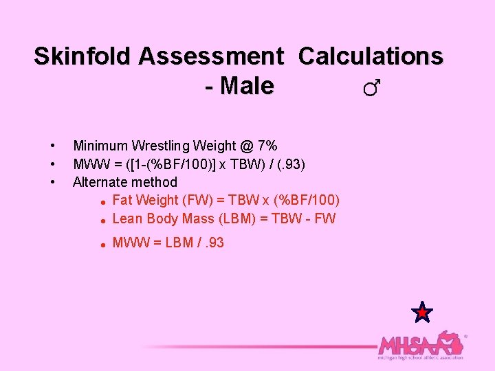 Skinfold Assessment Calculations - Male • • • Minimum Wrestling Weight @ 7% MWW