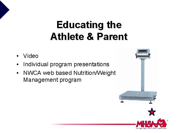 Educating the Athlete & Parent • Video • Individual program presentations • NWCA web