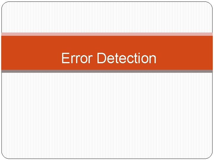 Error Detection 