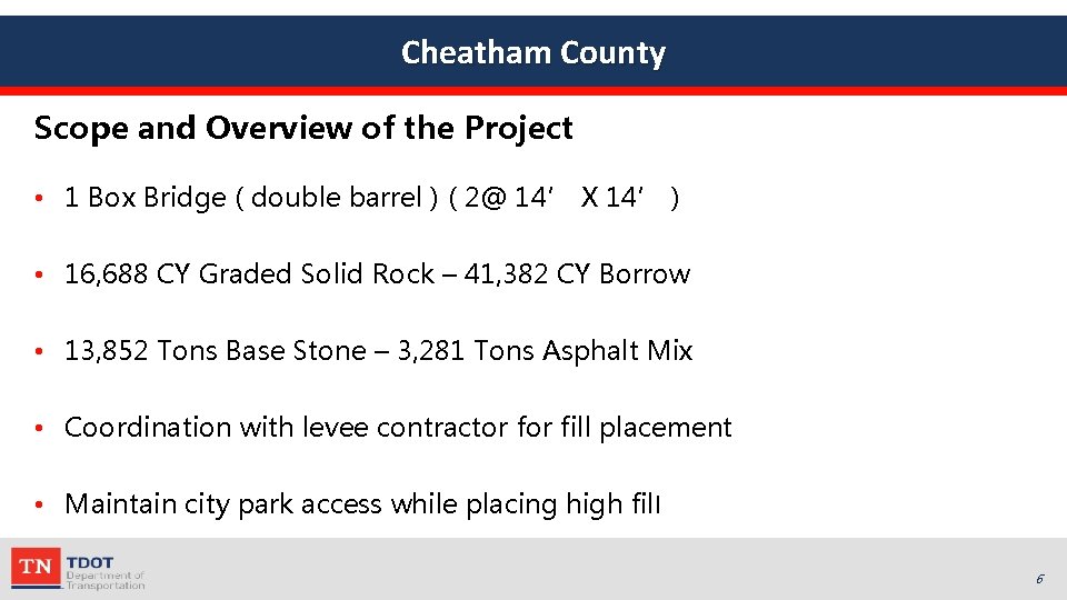 Cheatham County Scope and Overview of the Project • 1 Box Bridge ( double