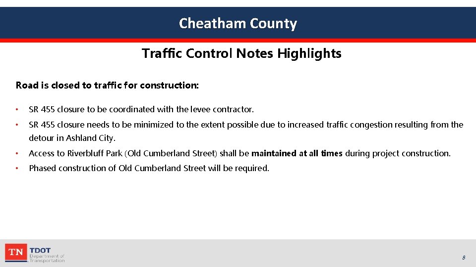 Cheatham County Traffic Control Notes Highlights Road is closed to traffic for construction: •