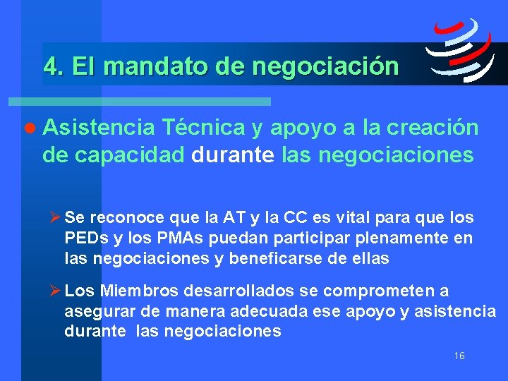 4. El mandato de negociación l Asistencia Técnica y apoyo a la creación de