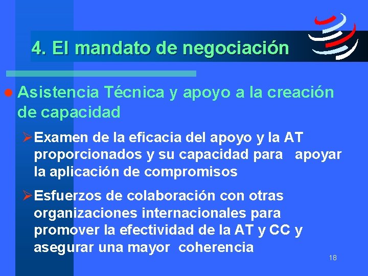 4. El mandato de negociación l Asistencia Técnica y apoyo a la creación de