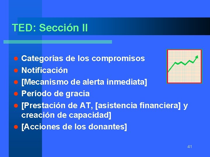 TED: Sección II l l l Categorías de los compromisos Notificación [Mecanismo de alerta