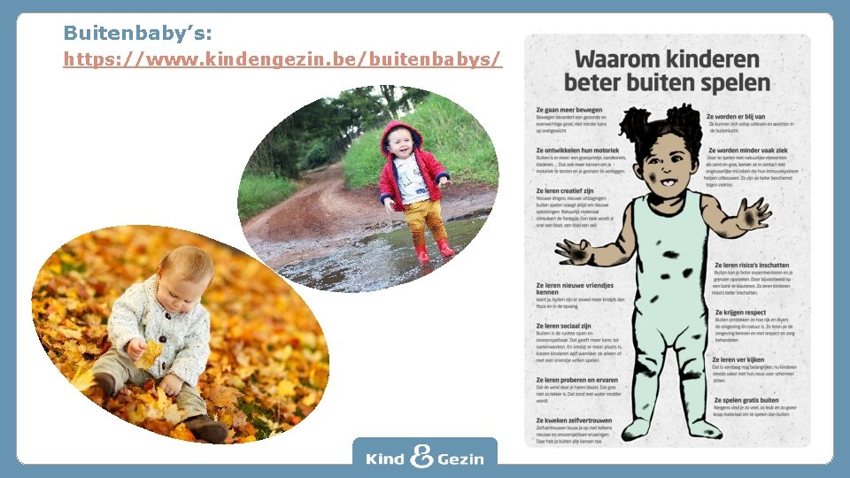 Buitenbaby’s: https: //www. kindengezin. be/buitenbabys/ 