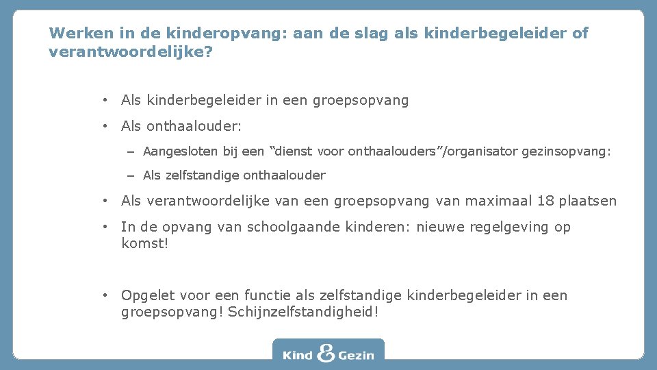 Werken in de kinderopvang: aan de slag als kinderbegeleider of verantwoordelijke? • Als kinderbegeleider