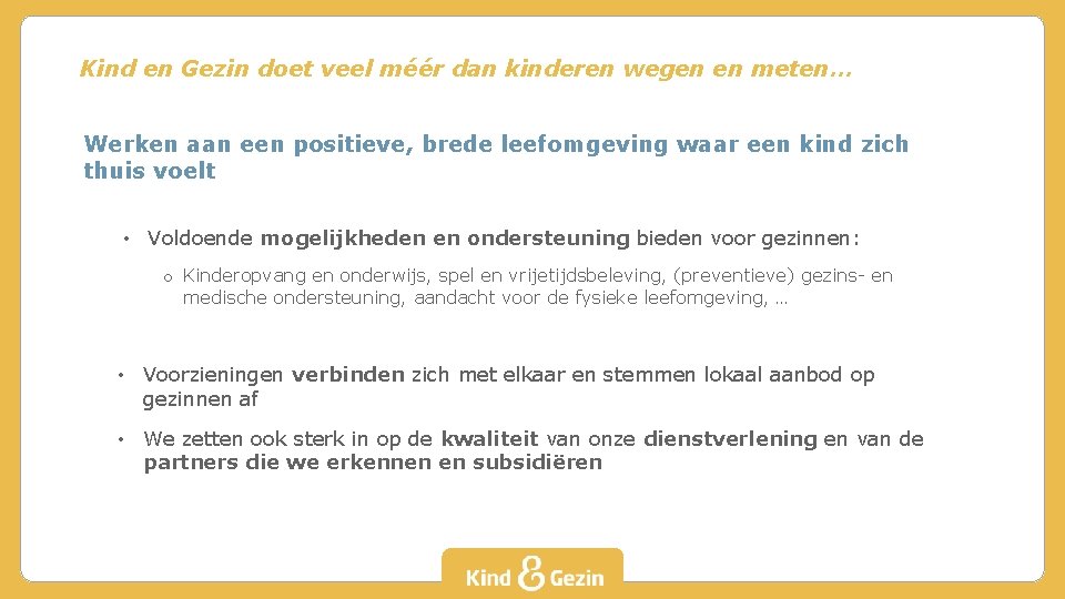Kind en Gezin doet veel méér dan kinderen wegen en meten… Werken aan een