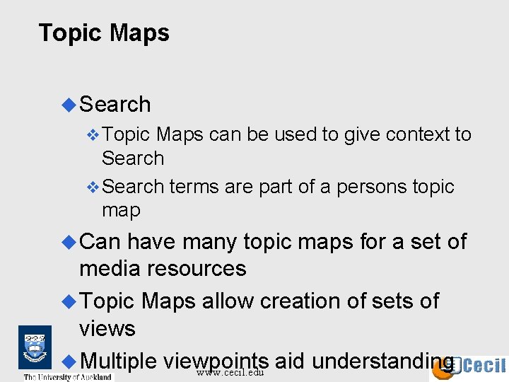 Topic Maps u Search v Topic Maps can be used to give context to