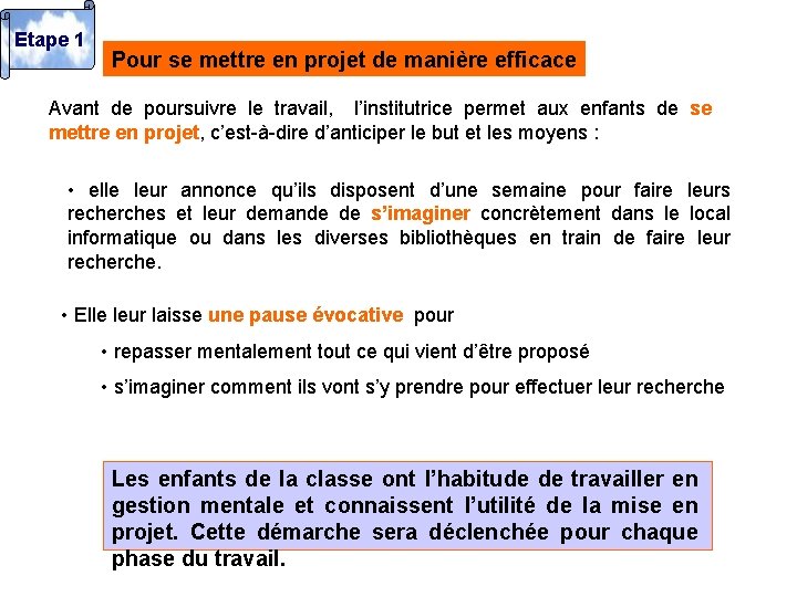 Etape 1 Pour se mettre en projet de manière efficace Avant de poursuivre le