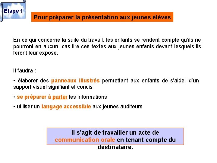 Etape 1 Pour préparer la présentation aux jeunes élèves En ce qui concerne la