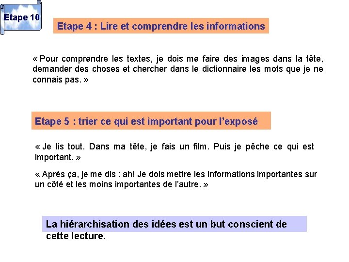 Etape 10 Etape 4 : Lire et comprendre les informations « Pour comprendre les