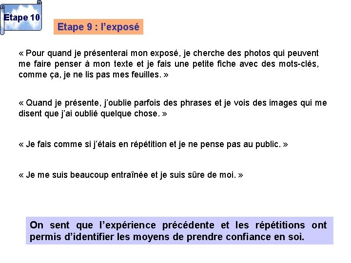 Etape 10 Etape 9 : l’exposé « Pour quand je présenterai mon exposé, je