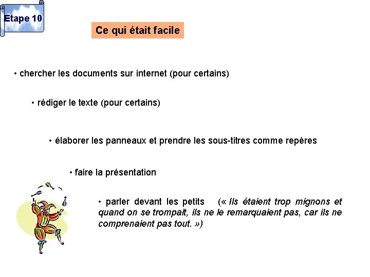 Etape 10 Ce qui était facile • cher les documents sur internet (pour certains)