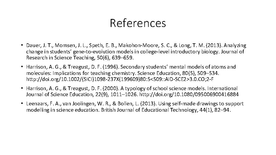 References • Dauer, J. T. , Momsen, J. L. , Speth, E. B. , References • Dauer, J. T. , Momsen, J. L. , Speth, E. B. ,