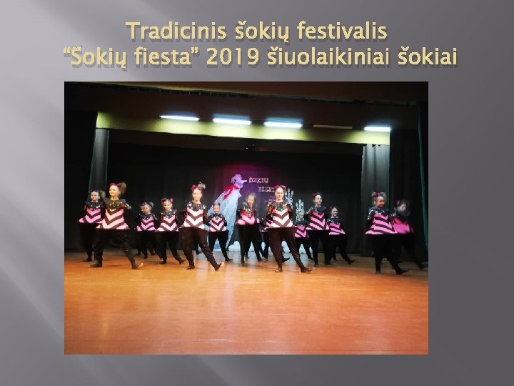 Tradicinis šokių festivalis “Šokių fiesta” 2019 šiuolaikiniai šokiai 