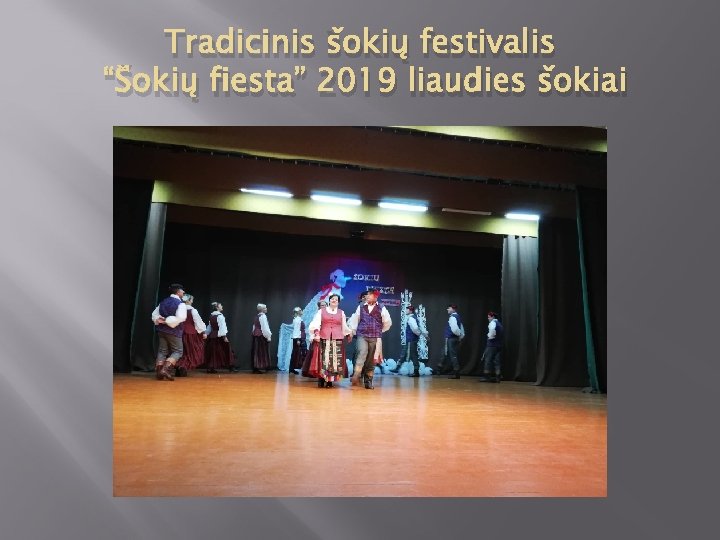 Tradicinis šokių festivalis “Šokių fiesta” 2019 liaudies šokiai 