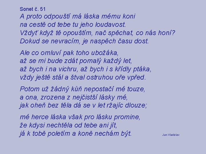 Sonet č. 51 A proto odpouští má láska mému koni na cestě od tebe