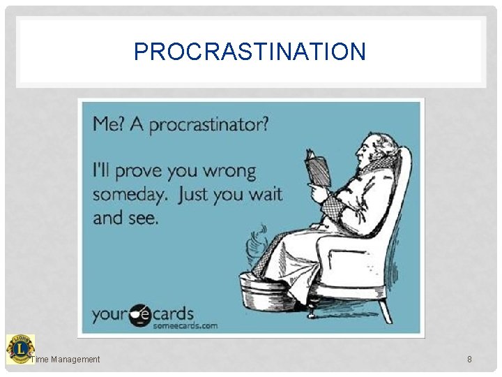 PROCRASTINATION Time Management 8 