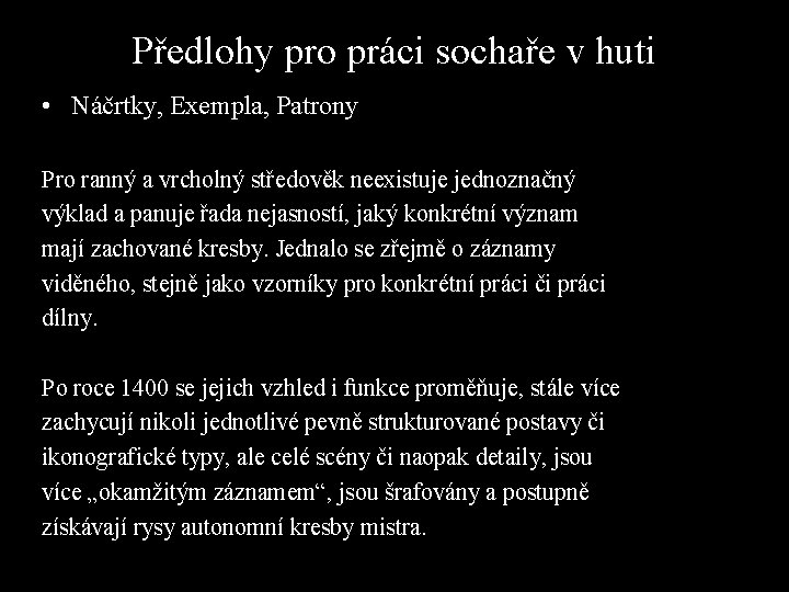 Předlohy pro práci sochaře v huti • Náčrtky, Exempla, Patrony Pro ranný a vrcholný Předlohy pro práci sochaře v huti • Náčrtky, Exempla, Patrony Pro ranný a vrcholný