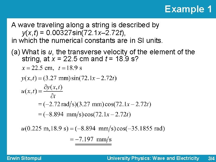 Example 1 A wave traveling along a string is described by y(x, t) =