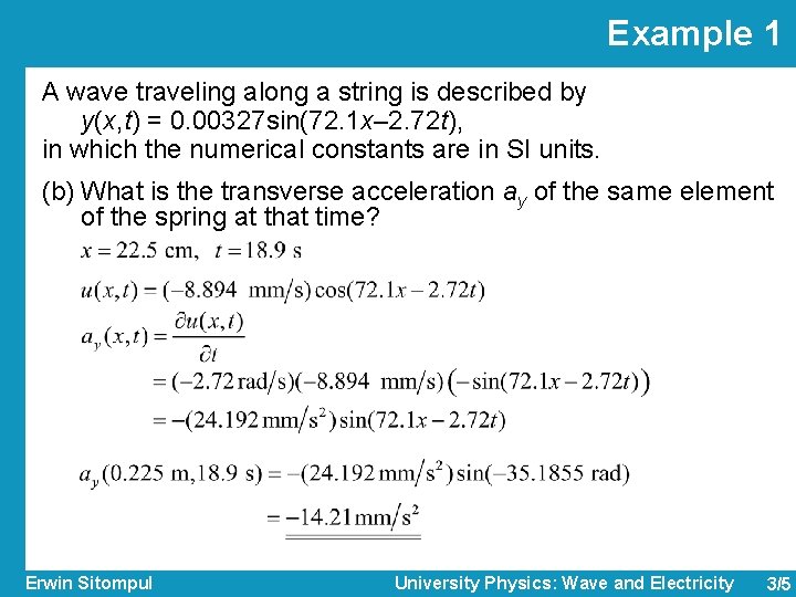 Example 1 A wave traveling along a string is described by y(x, t) =