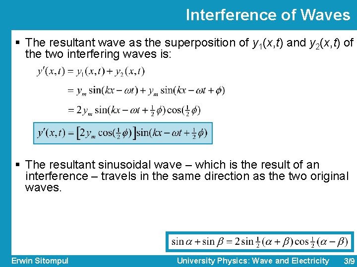 Interference of Waves § The resultant wave as the superposition of y 1(x, t)