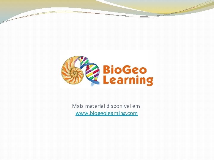 Mais material disponível em www. biogeolearning. com 