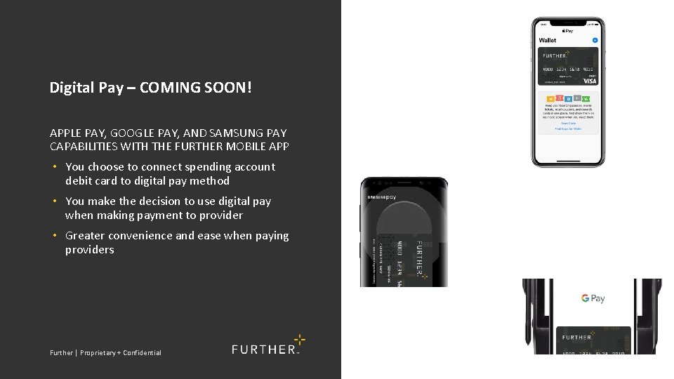 Digital Pay – COMING SOON! APPLE PAY, GOOGLE PAY, AND SAMSUNG PAY CAPABILITIES WITH