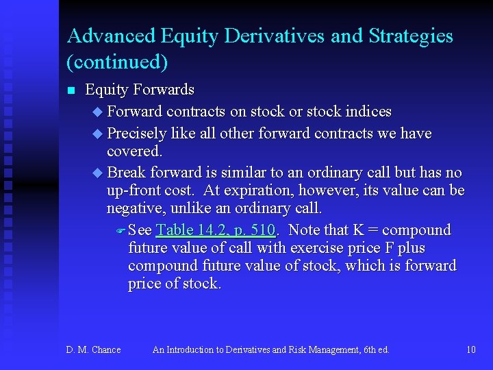 Advanced Equity Derivatives and Strategies (continued) n Equity Forwards u Forward contracts on stock